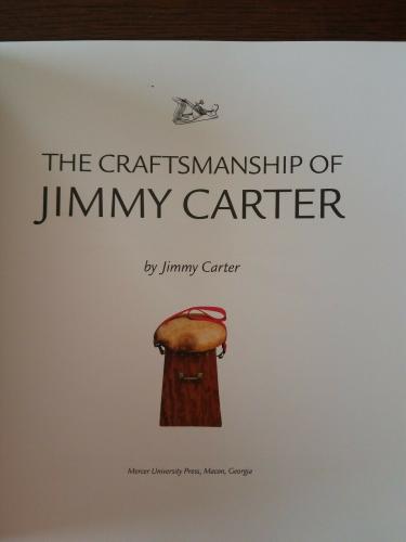 JIMMY CARTER Signed Book The Craftsmanship of Jimmy Carter JSA Auto President