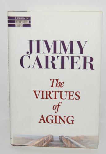 JIMMY CARTER signed (THE VIRTUES OF AGING) US President hardcover book W/COA #2