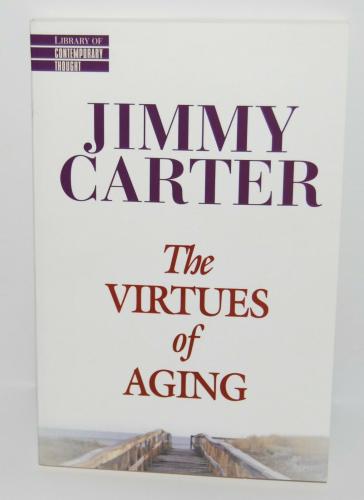 JIMMY CARTER signed (THE VIRTUES OF AGING) US President soft cover book W/COA